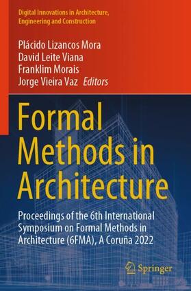 Mora / Vieira Vaz / Viana | Formal Methods in Architecture | Buch | 978-981-99-2219-2 | sack.de