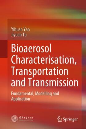 Tu / Yan |  Bioaerosol Characterisation, Transportation and Transmission | Buch |  Sack Fachmedien