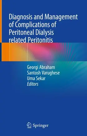 Abraham / Sekar / Varughese |  Diagnosis and Management  of Complications of  Peritoneal Dialysis related Peritonitis | Buch |  Sack Fachmedien