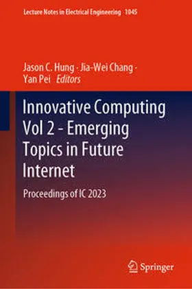 Hung / Chang / Pei |  Innovative Computing Vol 2 - Emerging Topics in Future Internet | eBook | Sack Fachmedien