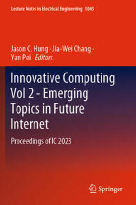 Hung / Pei / Chang |  Innovative Computing Vol 2 - Emerging Topics in Future Internet | Buch |  Sack Fachmedien