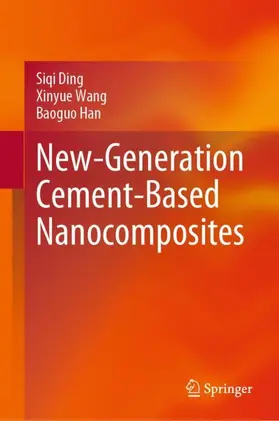 Ding / Han / Wang |  New-Generation Cement-Based Nanocomposites | Buch |  Sack Fachmedien