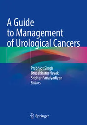 Singh / Panaiyadiyan / Nayak |  A Guide to Management of Urological Cancers | Buch |  Sack Fachmedien