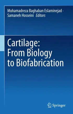 Hosseini / Baghaban Eslaminejad |  Cartilage: From Biology to Biofabrication | Buch |  Sack Fachmedien