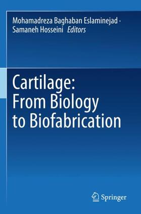 Hosseini / Baghaban Eslaminejad |  Cartilage: From Biology to Biofabrication | Buch |  Sack Fachmedien