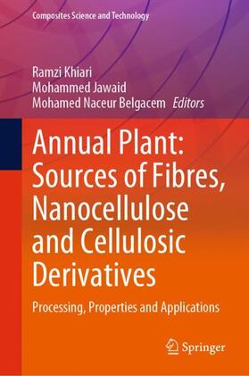 Khiari / Belgacem / Jawaid |  Annual Plant: Sources of Fibres, Nanocellulose and Cellulosic Derivatives | Buch |  Sack Fachmedien