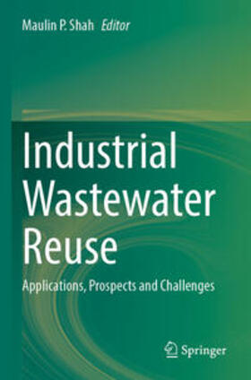 Shah |  Industrial Wastewater Reuse | Buch |  Sack Fachmedien