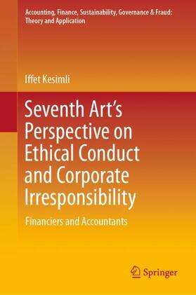 Kesimli |  Seventh Art¿s Perspective on Ethical Conduct and Corporate Irresponsibility | Buch |  Sack Fachmedien