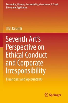 Kesimli |  Seventh Art¿s Perspective on Ethical Conduct and Corporate Irresponsibility | Buch |  Sack Fachmedien