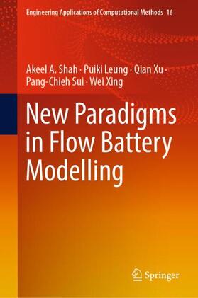 A. Shah / Leung / Xing | New Paradigms in Flow Battery Modelling | Buch | 978-981-99-2523-0 | sack.de