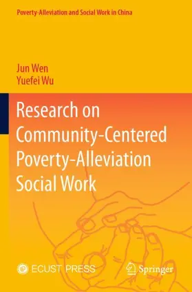 Wen / Wu |  Research on Community-Centered Poverty-Alleviation Social Work | Buch |  Sack Fachmedien