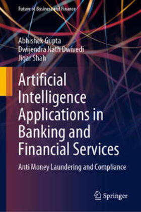 Gupta / Dwivedi / Shah |  Artificial Intelligence Applications in Banking and Financial Services | eBook | Sack Fachmedien