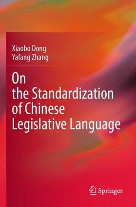 Zhang / Dong |  On the Standardization of Chinese Legislative Language | Buch |  Sack Fachmedien