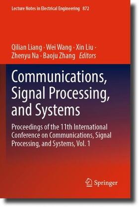 Liang / Wang / Zhang |  Communications, Signal Processing, and Systems | Buch |  Sack Fachmedien