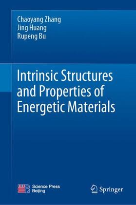 Zhang / Bu / Huang |  Intrinsic Structures and Properties of Energetic Materials | Buch |  Sack Fachmedien