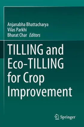 Bhattacharya / Char / Parkhi |  TILLING and Eco-TILLING for Crop Improvement | Buch |  Sack Fachmedien