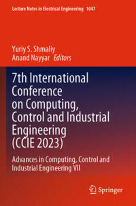 Nayyar / S. Shmaliy |  7th International Conference on Computing, Control and Industrial Engineering (CCIE 2023) | Buch |  Sack Fachmedien