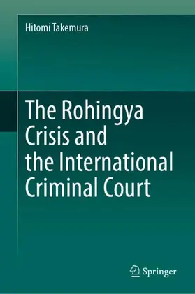 Takemura |  The Rohingya Crisis and the International Criminal Court | Buch |  Sack Fachmedien