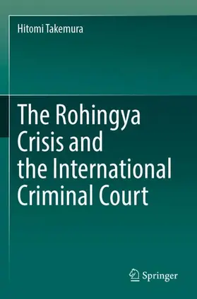 Takemura |  The Rohingya Crisis and the International Criminal Court | Buch |  Sack Fachmedien