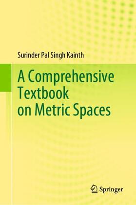 Kainth |  A Comprehensive Textbook on Metric Spaces | Buch |  Sack Fachmedien