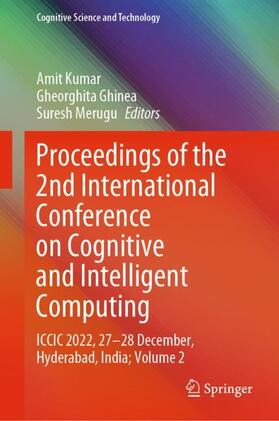 Kumar / Merugu / Ghinea |  Proceedings of the 2nd International Conference on Cognitive and Intelligent Computing | Buch |  Sack Fachmedien