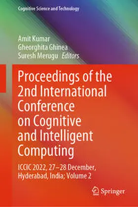 Kumar / Ghinea / Merugu | Proceedings of the 2nd International Conference on Cognitive and Intelligent Computing | E-Book | sack.de