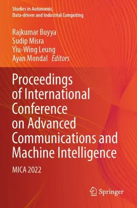 Buyya / Mondal / Misra |  Proceedings of International Conference on Advanced Communications and Machine Intelligence | Buch |  Sack Fachmedien