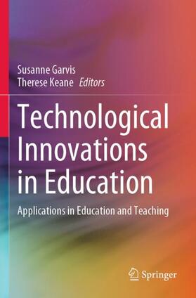 Keane / Garvis |  Technological Innovations in Education | Buch |  Sack Fachmedien