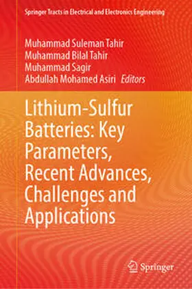 Tahir / Sagir / Asiri |  Lithium-Sulfur Batteries: Key Parameters, Recent Advances, Challenges and Applications | eBook | Sack Fachmedien