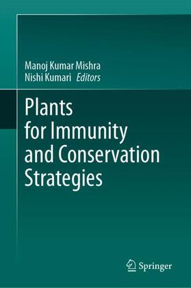 Kumari / Mishra |  Plants for Immunity and Conservation Strategies | Buch |  Sack Fachmedien