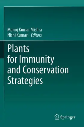 Kumari / Mishra |  Plants for Immunity and Conservation Strategies | Buch |  Sack Fachmedien