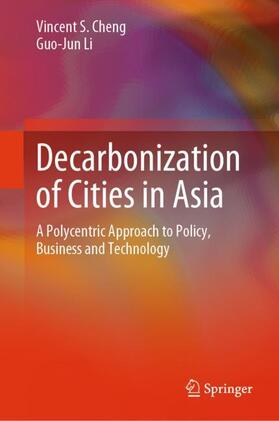Li / Cheng |  Decarbonization of Cities in Asia | Buch |  Sack Fachmedien