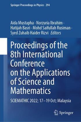 Mustapha / Ibrahim / Zuhaib Haider Rizvi |  Proceedings of the 8th International Conference on the Applications of Science and Mathematics | Buch |  Sack Fachmedien
