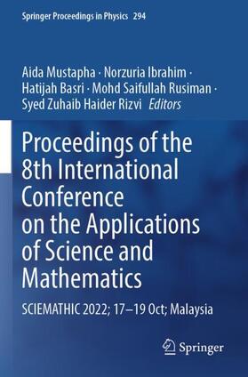 Mustapha / Ibrahim / Zuhaib Haider Rizvi |  Proceedings of the 8th International Conference on the Applications of Science and Mathematics | Buch |  Sack Fachmedien