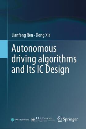 Xia / Ren |  Autonomous driving algorithms and Its IC Design | Buch |  Sack Fachmedien