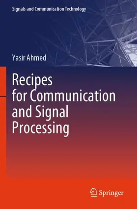 Ahmed |  Recipes for Communication and Signal Processing | Buch |  Sack Fachmedien