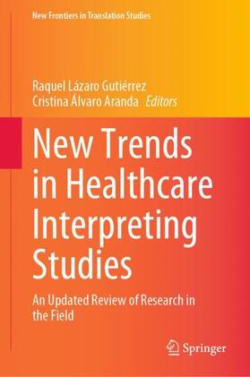 Álvaro Aranda / Lázaro Gutiérrez |  New Trends in Healthcare Interpreting Studies | Buch |  Sack Fachmedien