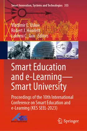 Uskov / Howlett / Jain |  Smart Education and e-Learning—Smart University | eBook | Sack Fachmedien