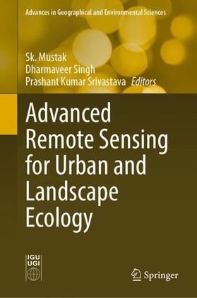 Mustak / Srivastava / Singh |  Advanced Remote Sensing for Urban and Landscape Ecology | Buch |  Sack Fachmedien