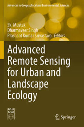 Mustak / Srivastava / Singh |  Advanced Remote Sensing for Urban and Landscape Ecology | Buch |  Sack Fachmedien