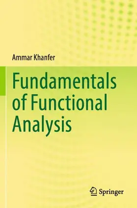 Khanfer |  Fundamentals of Functional Analysis | Buch |  Sack Fachmedien