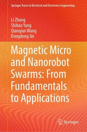 Zhang / Jin / Yang | Magnetic Micro and Nanorobot Swarms: From Fundamentals to Applications | Buch | 978-981-99-3035-7 | sack.de