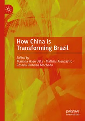 Ueta / Pinheiro-Machado / Alencastro |  How China is Transforming Brazil | Buch |  Sack Fachmedien