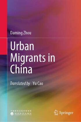 Zhou |  Urban Migrants in China | Buch |  Sack Fachmedien