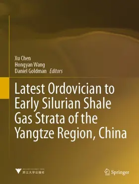 Chen / Goldman / Wang |  Latest Ordovician to Early Silurian Shale Gas Strata of the Yangtze Region, China | Buch |  Sack Fachmedien