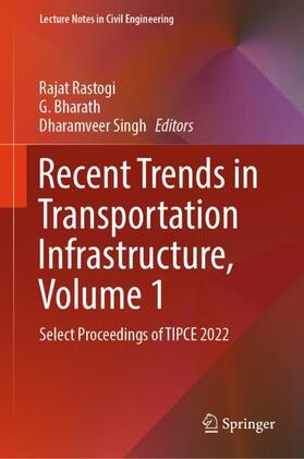 Rastogi / Singh / Bharath |  Recent Trends in Transportation Infrastructure, Volume 1 | Buch |  Sack Fachmedien