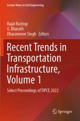 Rastogi / Singh / Bharath |  Recent Trends in Transportation Infrastructure, Volume 1 | Buch |  Sack Fachmedien