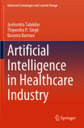 Talukdar / Barman / Singh |  Artificial Intelligence in Healthcare Industry | Buch |  Sack Fachmedien