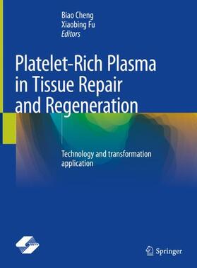 Fu / Cheng |  Platelet-Rich Plasma in Tissue Repair and Regeneration | Buch |  Sack Fachmedien