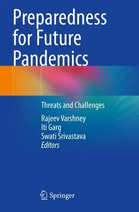 Varshney / Srivastava / Garg |  Preparedness for Future Pandemics | Buch |  Sack Fachmedien